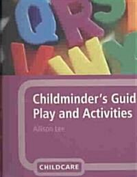 Childminders Guide to Play and Activities (Paperback)