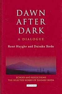 Dawn After Dark : A Dialogue (Hardcover)