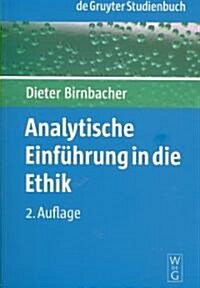 Analytische Einf?rung in Die Ethik (Hardcover, 2, 2. Durchges. Un)