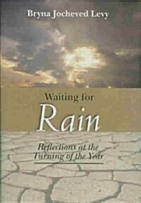 Waiting for Rain: Reflections at the Turning of the Year (Hardcover)