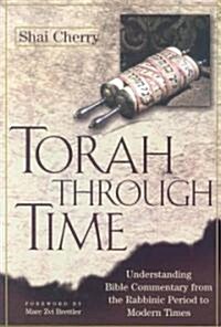Torah Through Time: Understanding Bible Commentary from the Rabbinic Period to Modern Times (Paperback)