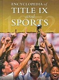 Encyclopedia of Title IX and Sports (Hardcover)