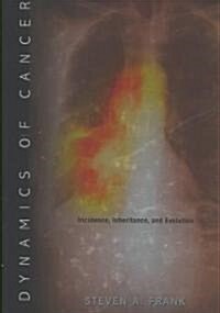 Dynamics of Cancer (Hardcover, 1st)