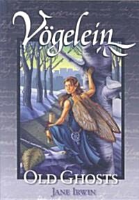 Vögelein Volume 2: Old Ghosts (Paperback)