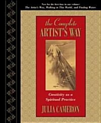 The Complete Artists Way: Creativity as a Spiritual Practice (Hardcover, Deckle Edge)