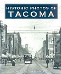 Historic Photos of Tacoma (Hardcover)