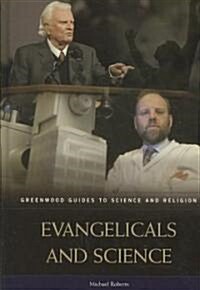 Evangelicals and Science (Hardcover)