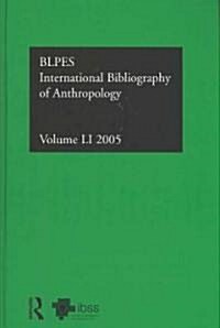 IBSS: Anthropology: 2005 Vol.51 : International Bibliography of the Social Sciences (Hardcover)