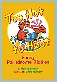 Too Hot to Hoot: Funny Palindrome Riddles (Paperback)