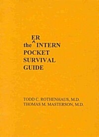 The Er Intern Pocket Survival Guide (Paperback)