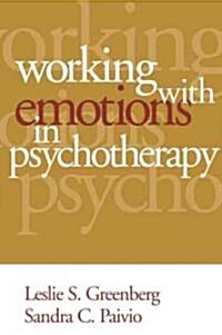 Working with Emotions in Psychotherapy (Paperback)
