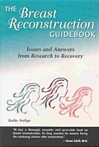 The Breast Reconstruction Guidebook (Paperback)