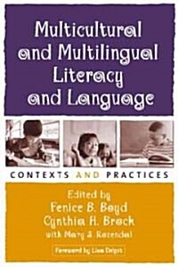 Multicultural and Multilingual Literacy and Language: Contexts and Practices (Paperback)
