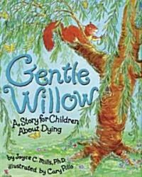 Gentle Willow: A Story for Children about Dying (Paperback, 2, Revised)