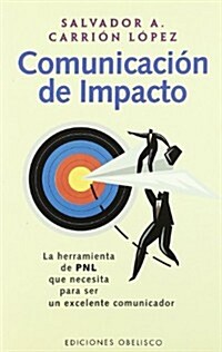 Comunicacion de Impacto/ Impact Communication (Paperback)