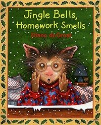 Jingle Bells, Homework Smells (Paperback, Reprint)
