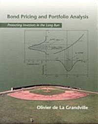 Bond Pricing & Portfolio Analysis: Protecting Investors in the Long Run (Paperback)