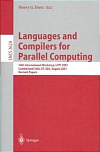 Languages and Compilers for Parallel Computing: 14th International Workshop, Lcpc 2001, Cumberland Falls, KY, USA, August 1-3, 2001, Revised Papers (Paperback, 2003)