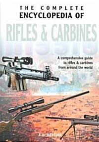 The Complete Encyclopedia of Rifles & Carbines (Hardcover)