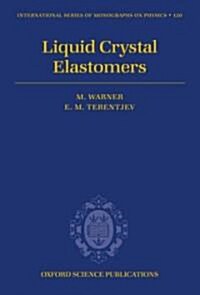 Liquid Crystal Elastomers (Hardcover)