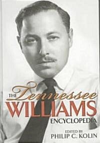 The Tennessee Williams Encyclopedia (Hardcover)