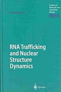 RNA Trafficking and Nuclear Structure Dynamics (Hardcover)