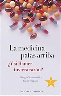 La medicina patas arriba/ The Medicine Upside Down (Paperback)