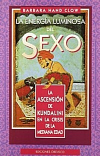 Energia luminosa del sexo/ Illuminating Energy of Sex (Paperback)