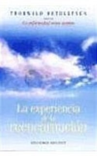 La experiencia de la reencarnacion/ The experience of reincarnation (Paperback)