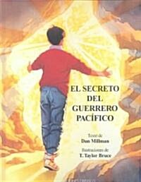 El Secreto Del Guerrero Pacifico / Secret of the Peaceful Warrior (Hardcover, Translation)