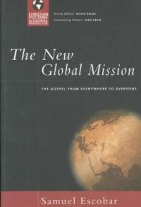 The new global mission : the Gospel from everywhere to everyone
