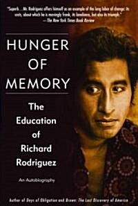 Hunger of Memory: The Education of Richard Rodriguez (Paperback)