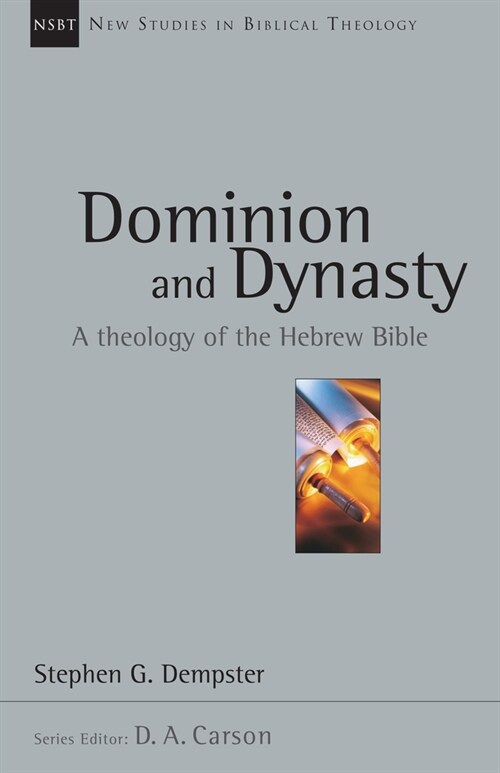 Dominion and Dynasty: A Theology of the Hebrew Bible Volume 15 (Paperback)