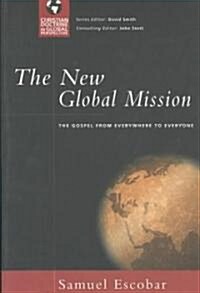 The New Global Mission: The Gospel from Everywhere to Everyone (Paperback)