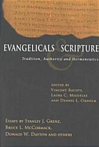 Evangelicals & Scripture: Tradition, Authority and Hermeneutics (Paperback)