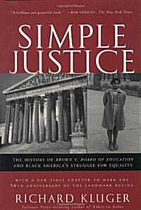 Simple Justice: The History of Brown V. Board of Education and Black Americas Struggle for Equality (Paperback, Revised)