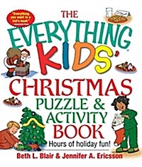 The Everything Kids Christmas Puzzle and Activity Book: Mazes, Activities, and Puzzles for Hours of Holiday Fun (Paperback)