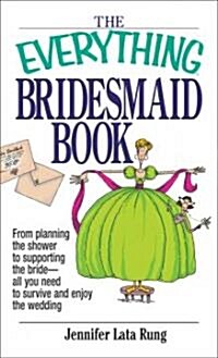 The Everything Bridesmaid (Paperback)