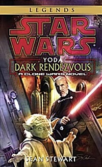Yoda: Dark Rendezvous: Star Wars Legends: A Clone Wars Novel (Mass Market Paperback)