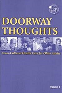 Doorway Thoughts: Cross-Cultural Health Care for Older Adults, Volume I (Paperback)