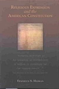 Religious Expression and the American Constitution (Paperback)