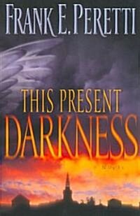 This Present Darkness (Paperback, Revised)