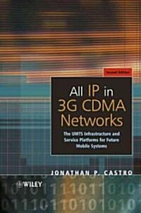 All IP in 3g Cdma Networks: The Umts Infrastructure and Service Platforms for Future Mobile Systems (Hardcover, Revised)