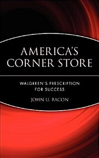 Americas Corner Store: Walgreens Prescription for Success (Hardcover)