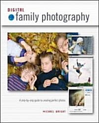 Digital Family Photography (Paperback)