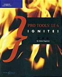 Pro Tools Le 6 Ingnite (Paperback)