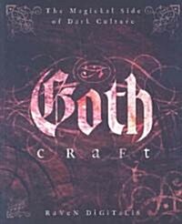 Goth Craft: The Magickal Side of Dark Culture (Paperback)