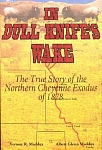 In Dull Knifes Wake (Paperback)
