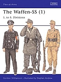 The Waffen-SS (1) : 1. to 5. Divisions (Paperback)