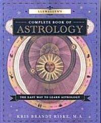 Llewellyns Complete Book of Astrology: The Easy Way to Learn Astrology (Paperback)